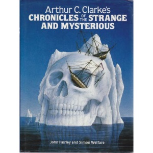 Arthur C. Clarke's Chronicles of the Strange and Mysterious