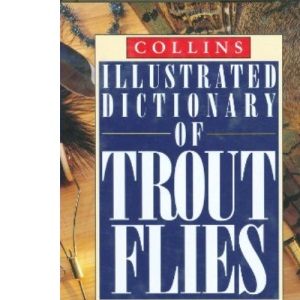 Collins Illustrated Dictionary of Trout Flies