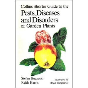 Collins Shorter Guide to the Pests, Diseases and Disorders of Garden Plants