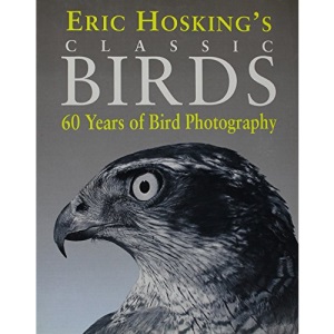 Eric Hosking's Birds: 50 Years of Classic Bird Photography