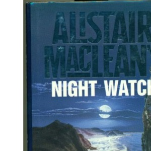 Alistair MacLean's "Night Watch"