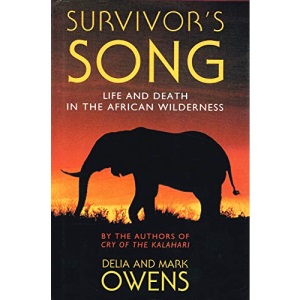 Survivor’s Song: Life and Death in an African Wilderness