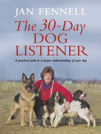 The Practical Dog Listener: The 30-Day Path to a Lifelong Understanding of Your Dog