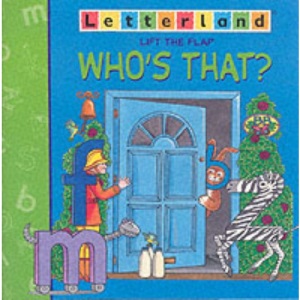 Letterland - Who's That?: Lift-the-Flap Book (Letterland Lift-the-flap)
