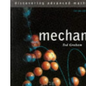 Discovering Advanced Mathematics – Mechanics (Discovering Advanced Mathematics S.)