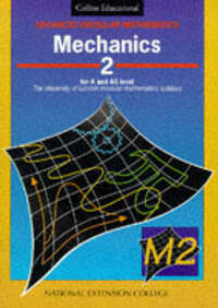 Advanced Modular Mathematics – Mechanics 2: v. 2 (Advanced Modular Mathematics S.)