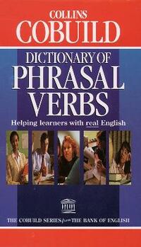 Collins Cobuild: Phrasal Verbs Dictionary