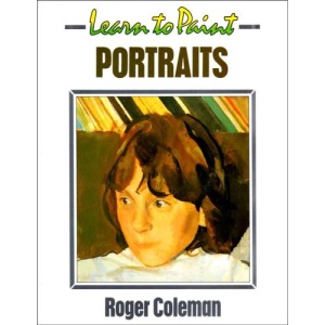 Learn to Paint Portraits (Collins Learn to Paint)