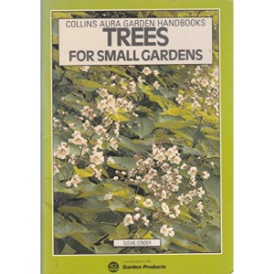 Trees for Small Gardens (Aura Garden Handbooks)