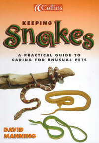 Collins Unusual Pets - Keeping Snakes