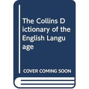 The Collins Dictionary of the English Language