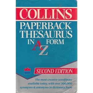 The Collins Paperback Thesaurus in A-Z Form