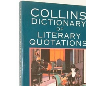 Collins Dictionary of Literary Quotations