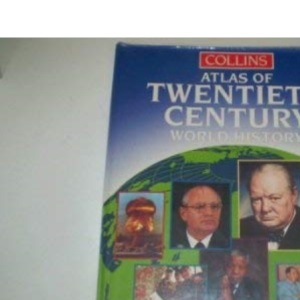 Atlas of 20th Century World History