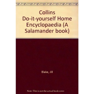 Collins Do-it-yourself Home Encyclopaedia (A Salamander book)