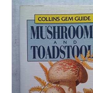 Gem Guide to Mushrooms and Toadstools (Collins Gems)