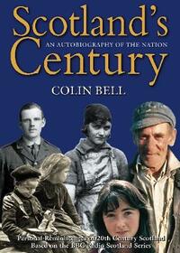 Scotland’s Century: The Autobiography of the Nation