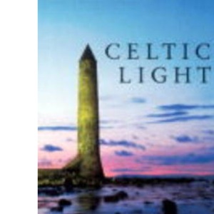 World Made Whole: Rediscovering the Celtic Tradition