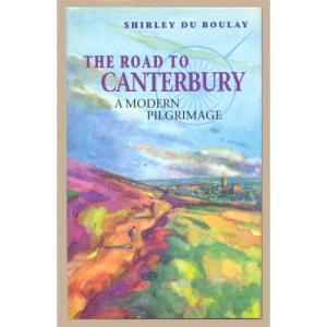 The Road to Canterbury: A Modern Pilgrimage