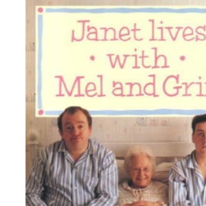 Janet Lives with Mel and Griff