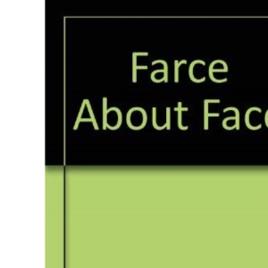 Farce About Face