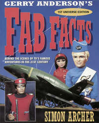 Fab Facts: Behind the Scenes of Gerry Anderson's TV Adventures in the 21st Century