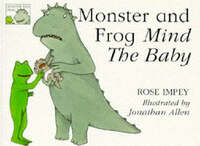 Monster and Frog Mind the Baby (Monster & Frog)