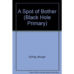 A Spot of Bother (Black Hole Primary)
