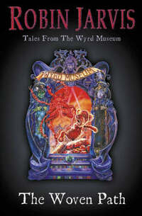 Tales from the Wyrd Museum (1) – The Woven Path: Bk. 1