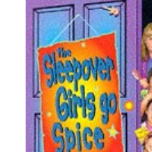 The Sleepover Club (7) – The Sleepover Girls Go Spice: No. 7