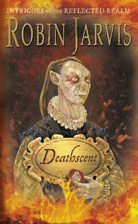 Deathscent: Intrigues of the Reflected Realm: 1 (Intrigues of the Reflected Realm S.)