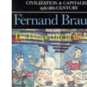 The Perspective of the World: v. 3 (Civilization & capitalism, 15th-18th century)