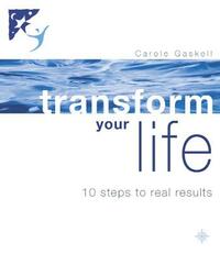 Transform Your Life: 10 Steps to Real Results