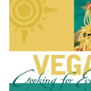 Vegan Cooking For Everyone: Over 300 easy vegan recipes that everyone can enjoy