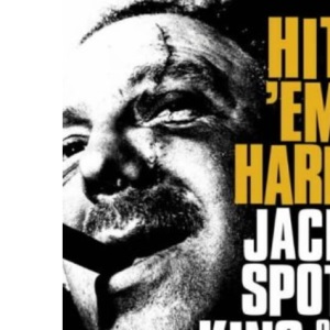 Hit ’Em Hard: Jack Spot, King of the Underworld