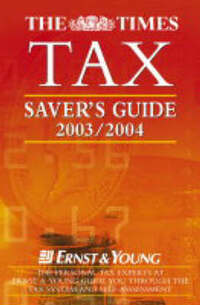 The Times Tax Saver's Guide 2003/2004 (Tax Guide)