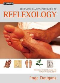 Reflexology: Therapeutic foot masage for health and well-being (Complete Illustrated Guide)