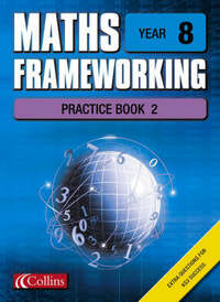 Maths Frameworking – Year 8 Practice Book 2