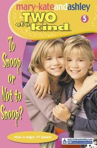 To Snoop Or Not To Snoop (Two Of A Kind, Book 5)