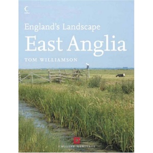East Anglia: English Heritage Volume 2 (England’s Landscape, Book 2): v. 2 (England's Landscape S.)