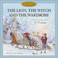 The Lion, the Witch and the Wardrobe: Journey to Narnia in the classic children’s book by C.S. Lewis, beloved by kids and parents (The Chronicles of Narnia)