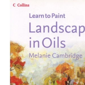Landscapes in Oils (Collins Learn to Paint)