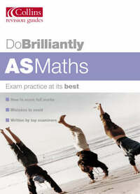 Do Brilliantly At – AS Maths (Do Brilliantly at... S.)