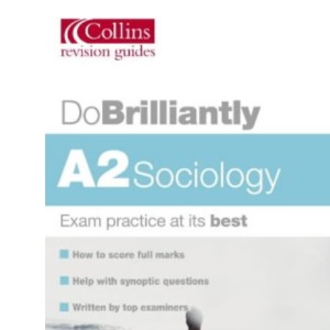 Do Brilliantly At – A2 Sociology (Do Brilliantly at... S.)