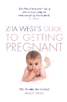 Zita West’s Guide to Getting Pregnant