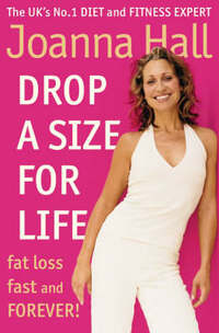 Drop a Size for Life: Fat Loss Fast and Forever!