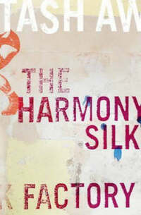 The Harmony Silk Factory