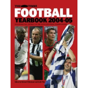 The Times Football Yearbook 2004–05 (The "Times" Football Yearbook: The Whole Season in One Book)