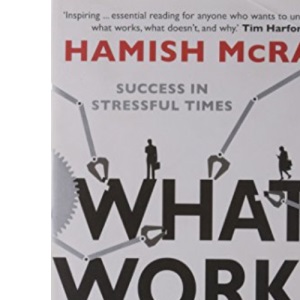 What Works: Success in Stressful Times