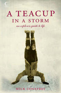 A Teacup in a Storm: An explorer's guide to life